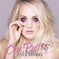 Hudební CD: Carrie Underwood: Cry Pretty (Universal Music). Universal Music, 2018 Hudební CD: Carrie Underwood: Cry Pretty (Universal Music). Universal Music, 2018