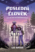 Kniha: Poslední člověk (Lee Bacon). Jota, 2021 Kniha: Poslední člověk (Lee Bacon). Jota, 2021