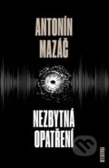 Kniha: Nezbytná opatření (Antonín Mazáč), 2020 Kniha: Nezbytná opatření (Antonín Mazáč), 2020