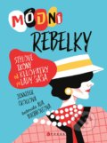 Kniha: Módní rebelky (Jennifer Croll). CPRESS, 2020 Kniha: Módní rebelky (Jennifer Croll). CPRESS, 2020
