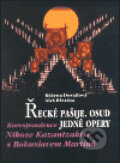 Kniha: Řecké pašije. Osud jedné opery (Aleš Březina a Růžena Dostálová). Set Out, 2003 Kniha: Řecké pašije. Osud jedné opery (Aleš Březina a Růžena Dostálová). Set Out, 2003