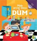 Kniha: Moje první slova: Dům (Bookmedia). Bookmedia, 2020 Kniha: Moje první slova: Dům (Bookmedia). Bookmedia, 2020