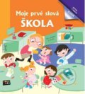 Kniha: Moje prvé slová: Škola (Bookmedia). Bookmedia, 2020 Kniha: Moje prvé slová: Škola (Bookmedia). Bookmedia, 2020
