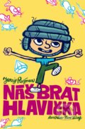 Kniha: Náš brat Hlavička (Juraj Raýman). Slovart, 2020 Kniha: Náš brat Hlavička (Juraj Raýman). Slovart, 2020