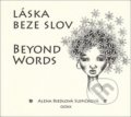Láska beze slov Beyond Words - Alena Riedlová Slepičková, Čintámani, 2020