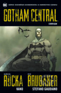Kniha: Gotham Central 4: Corrigan (Ed Brubaker, Greg Rucka a Stefano Gaudiano). BB/art, 2020 Kniha: Gotham Central 4: Corrigan (Ed Brubaker, Greg Rucka a Stefano Gaudiano). BB/art, 2020
