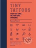 Kniha: Tiny Tattoos (Rebecca Vincent). Mitchell Beazley, 2020 Kniha: Tiny Tattoos (Rebecca Vincent). Mitchell Beazley, 2020