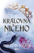 Kniha: Královna ničeho (Holly Black). CooBoo CZ, 2020 Kniha: Královna ničeho (Holly Black). CooBoo CZ, 2020