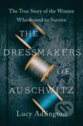 Kniha: The Dressmakers of Auschwitz (Lucy Adlington). Hodder and Stoughton, 2021 Kniha: The Dressmakers of Auschwitz (Lucy Adlington). Hodder and Stoughton, 2021
