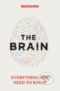 Kniha: The Brain (New Scientist). Nicholas Brealey Publishing, 2020 Kniha: The Brain (New Scientist). Nicholas Brealey Publishing, 2020