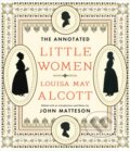 Kniha: The Annotated Little Women (Louisa May Alcott a John Matteson). W. W. Norton & Company, 2015 Kniha: The Annotated Little Women (Louisa May Alcott a John Matteson). W. W. Norton & Company, 2015