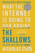Kniha: The Shallows (Nicholas Carr). W. W. Norton & Company, 2020 Kniha: The Shallows (Nicholas Carr). W. W. Norton & Company, 2020