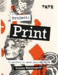 Kniha: Project Print (Colette Whittington). Ilex, 2020 Kniha: Project Print (Colette Whittington). Ilex, 2020