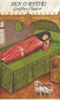 Kniha: Sen o rytíři (Geoffrey Chaucer). Jitro, 2007 Kniha: Sen o rytíři (Geoffrey Chaucer). Jitro, 2007