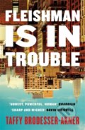 Kniha: Fleishman Is in Trouble (Taffy Brodesser-Akner). Wildfire, 2020 Kniha: Fleishman Is in Trouble (Taffy Brodesser-Akner). Wildfire, 2020