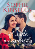 Kniha: Láska na splátky (Sophie Kinsella). BB/art, 2020 Kniha: Láska na splátky (Sophie Kinsella). BB/art, 2020