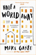 Kniha: Half a World Away (Mike Gayle). Hodder and Stoughton, 2020 Kniha: Half a World Away (Mike Gayle). Hodder and Stoughton, 2020