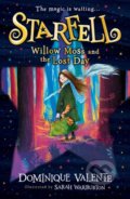 Kniha: Starfell: Willow Moss and the Lost Day (Dominique Valente). HarperCollins, 2020 Kniha: Starfell: Willow Moss and the Lost Day (Dominique Valente). HarperCollins, 2020