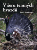 Kniha: V šeru temných hvozdů (Pavel Sztwiertnia). Akcent, 2020 Kniha: V šeru temných hvozdů (Pavel Sztwiertnia). Akcent, 2020