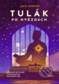 Kniha: Tulák po hvězdách (Jack London). Leda, 2020 Kniha: Tulák po hvězdách (Jack London). Leda, 2020