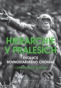 Kniha: Hierarchie v pralesích (Christopher Boehm). Academia, 2020 Kniha: Hierarchie v pralesích (Christopher Boehm). Academia, 2020