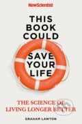 This Book Could Save Your Life - Graham Lawton, John Murray, 2020