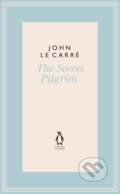The Secret Pilgrim - John le Carré, Penguin Books, 2020