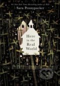 Kniha: Here in the Real World (Sara Pennypacker). HarperCollins, 2020 Kniha: Here in the Real World (Sara Pennypacker). HarperCollins, 2020
