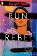 Kniha: Run, Rebel (Manjeet Mann). Penguin Books, 2020 Kniha: Run, Rebel (Manjeet Mann). Penguin Books, 2020