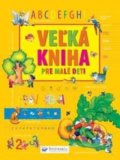 Kniha: Veľká kniha pre malé deti, 2020 Kniha: Veľká kniha pre malé deti, 2020
