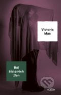Kniha: Bál šialených žien (Victoria Mas), 2020 Kniha: Bál šialených žien (Victoria Mas), 2020