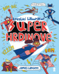 Kniha: Superhrdinové: Kreslicí laboratoř (James Lancett). Pikola, 2020 Kniha: Superhrdinové: Kreslicí laboratoř (James Lancett). Pikola, 2020