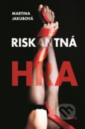E-kniha: Riskantná hra (Martina Jakubová), 2020 E-kniha: Riskantná hra (Martina Jakubová), 2020