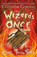 Kniha: The Wizards of Once (Cressida Cowell). Hodder Children's Books, 2020 Kniha: The Wizards of Once (Cressida Cowell). Hodder Children's Books, 2020