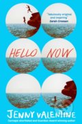 Kniha: Hello Now (Jenny Valentine). HarperCollins, 2020 Kniha: Hello Now (Jenny Valentine). HarperCollins, 2020