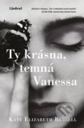 Kniha: Ty krásna, temná Vanessa (Kate Elizabeth Russell), 2020 Kniha: Ty krásna, temná Vanessa (Kate Elizabeth Russell), 2020