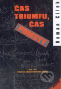 Kniha: Čas triumfu, čas pomsty (Roman Cílek). Akcent, 1997 Kniha: Čas triumfu, čas pomsty (Roman Cílek). Akcent, 1997