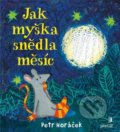 Kniha: Jak myška snědla měsíc (Petr Horáček). Portál, 2020 Kniha: Jak myška snědla měsíc (Petr Horáček). Portál, 2020