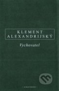 Kniha: Vychovatel (Klement Alexandrijský). OIKOYMENH, 2020 Kniha: Vychovatel (Klement Alexandrijský). OIKOYMENH, 2020