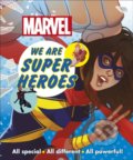 Kniha: Marvel We Are Super Heroes (Emma Grange). Dorling Kindersley, 2020 Kniha: Marvel We Are Super Heroes (Emma Grange). Dorling Kindersley, 2020