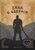 Kniha: Sága o Grettim (Garamond). Garamond, 2020 Kniha: Sága o Grettim (Garamond). Garamond, 2020