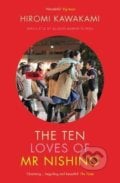 The Ten Loves of Mr Nishino - Hiromi Kawakami, Granta Books, 2020