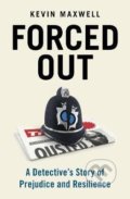 Kniha: Forced Out (Kevin Maxwell). Granta Books, 2020 Kniha: Forced Out (Kevin Maxwell). Granta Books, 2020