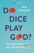 Do Dice Play God? - Ian Stewart, Profile Books, 2020