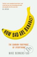 Kniha: How Bad are Bananas? (Mike Berners-Lee). Profile Books, 2020 Kniha: How Bad are Bananas? (Mike Berners-Lee). Profile Books, 2020