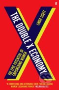 Kniha: The Double X Economy (Linda Scott). Faber and Faber, 2020 Kniha: The Double X Economy (Linda Scott). Faber and Faber, 2020