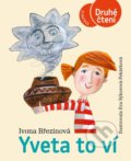 Kniha: Yveta to ví (Ivona Březinová). Albatros CZ, 2020 Kniha: Yveta to ví (Ivona Březinová). Albatros CZ, 2020