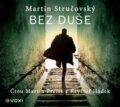 Audiokniha: Bez duše (Martin Stručovský). Voxi, 2020 Audiokniha: Bez duše (Martin Stručovský). Voxi, 2020