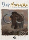 Kniha: Petr Modlitba (Petr Modlitba). Toužimský & Moravec, 2020 Kniha: Petr Modlitba (Petr Modlitba). Toužimský & Moravec, 2020