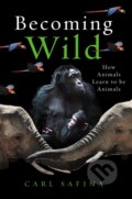 Kniha: Becoming Wild (Carl Safina). Oneworld, 2020 Kniha: Becoming Wild (Carl Safina). Oneworld, 2020
